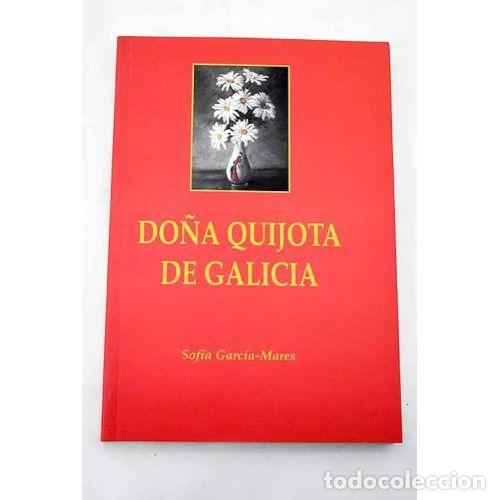 B&uuml;cher: DO&Ntilde;A QUIJOTA DE GALICIA - GARCIA MARES, SOFIA