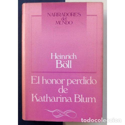 B&uuml;cher: EL HONOR PERDIDO DE KATHARINA BLUM - HEINRICH BOLL