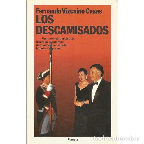 Livros em segunda m&atilde;o: DESCAMISADOS - VIZCAINO CASAS, FERNANDO