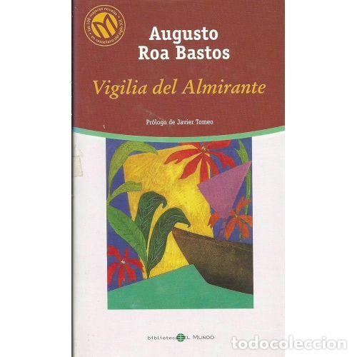 Livros em segunda m&atilde;o: VIGILIA DEL ALMIRANTE - ROA BASTOS, AUGUSTO (1917-2005),