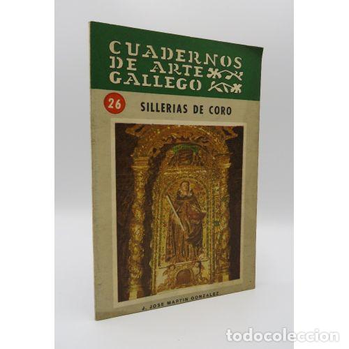 Libros: CUADERNOS DEL ARTE GALLEGO. SILLERIAS DE CORO 26 - J. JOSE MARTIN GONZALEZ