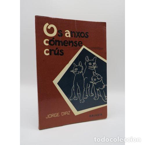 Libros: OS ANXOS C&Oacute;MENSE CR&Uacute;S - JORGE DIAZ