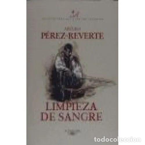 Livros em segunda m&atilde;o: LIMPIEZA DE SANGRE (LAS AVENTURAS DEL CAPIT&Aacute;N ALATRISTE 2) - P&Eacute;REZ-REVERTE, ARTURO