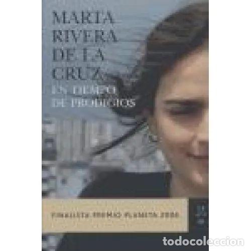 Libros: EN TIEMPO DE PRODIGIOS - RIVERA DE LA CRUZ, MARTA