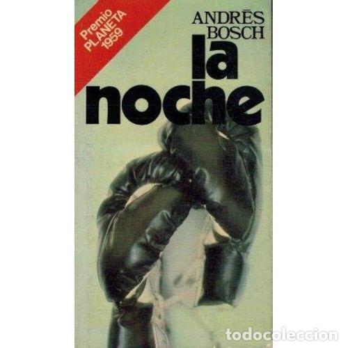 books: LA NOCHE - ANDRES BOSCH