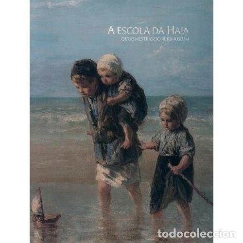 Livres: A ESCOLA DA HAIA. OBRAS MESTRAS DO RIJKMUSEUM. - SALA MUNICIPAL DE EXPOSICIONS EN PALEXCO A CORU&Ntilde;A A