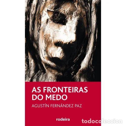 Libri di seconda mano: AS FRONTEIRAS DO MEDO, DE AGUST&Iacute;N FERN&Aacute;NDEZ PAZ - FERN&Aacute;NDEZ PAZ, AGUST&Iacute;N