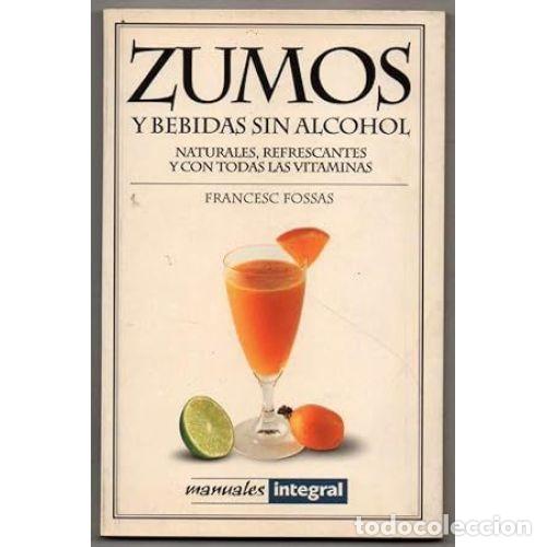 B&uuml;cher: ZUMOS Y BEBIDAS SIN ALCOHOL - &Aacute;NONIMO
