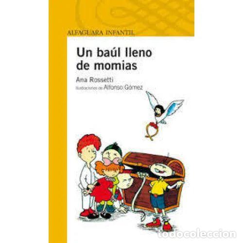 Livres: BAUL LLENO DE MOMIAS.(6).ALFAGUA - ROSSETTI, ANA