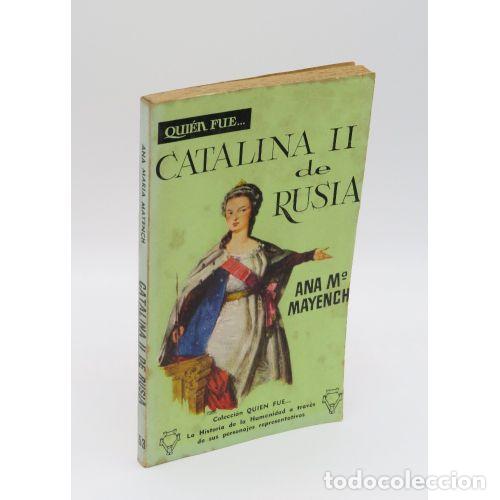 Libros: &iquest;QUIEN FUE CATALINA II DE RUSIA? - ANA MARIA MAYENCH