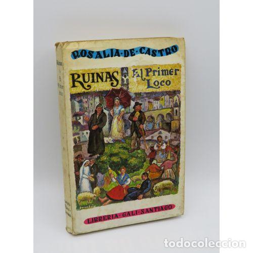 Libros: RUINAS Y EL PRIMER LOCO - ROSAL&Iacute;A DE CASTRO
