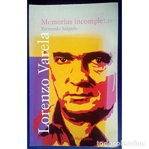 books: LORENZO VARELA. MEMORIAS INCOMPLETAS - FERNANDO SALGADO