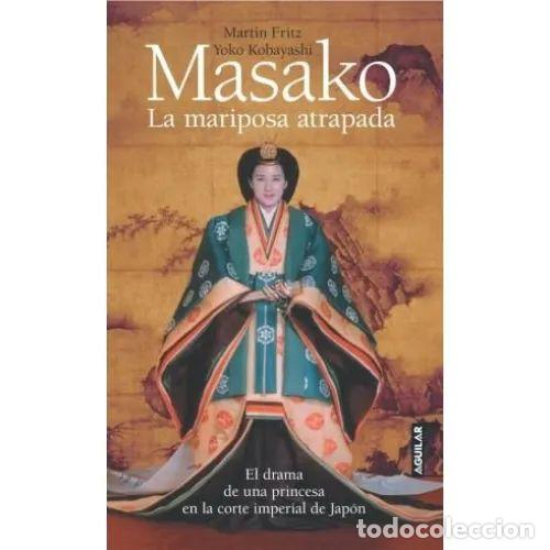 books: MASAKO.LA MARIPOSA ATRAPADA. - MARTIN FRITZ / YOKO KOBAYASSHI
