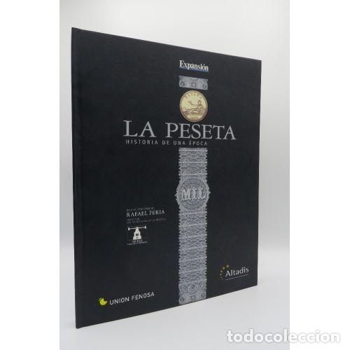 books: LA PESETA. HISTORIA DE UNA EPOCA - RAFAEL FERIA (DIRECTOR DEL MUSEO DE LA LA MONEDA)