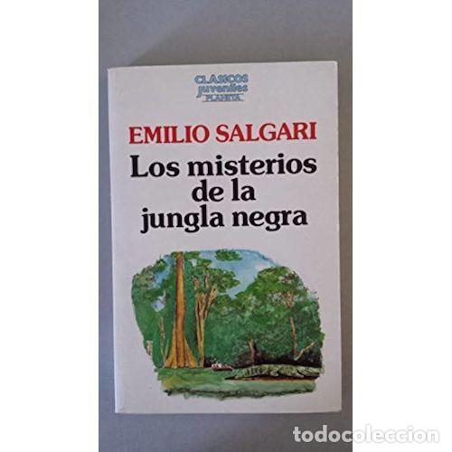Libros: LOS MISTERIOS DE LA JUNGLA NEGRA - SALGARI, EMILIO