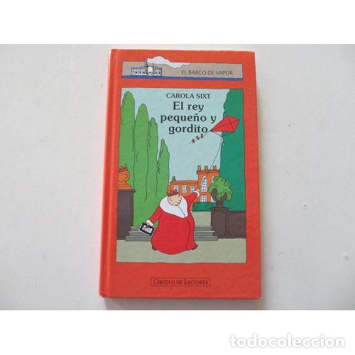 books: EL REY PEQUE&Ntilde;O Y EL GORDITO - CAROLA SIXT