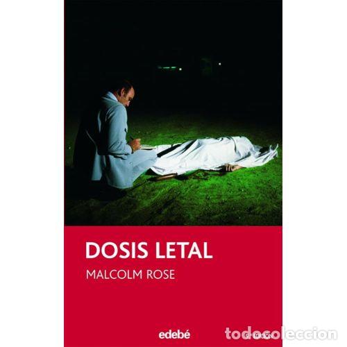 books: DOSIS LETAL - ROSE, MALCOM,NACIONALIDAD: ESTADOUNIDENSE