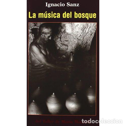 books: LA MUSICA DEL BOSQUE - SANZ, IGNACIO