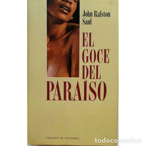 books: EL GOCE DEL PARA&Iacute;SO - SAUL, JOHN RALSTON