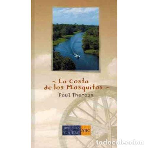 books: LA COSTA DE LOS MOSQUITOS - PAUL THEROUX