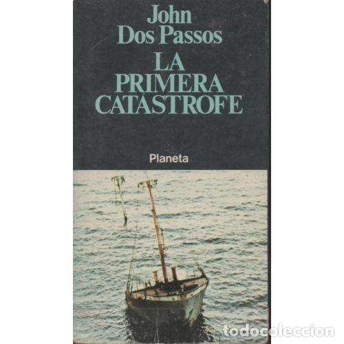 Livros em segunda m&atilde;o: LA PRIMERA CATASTROFE - DOS PASSOS, JOHN