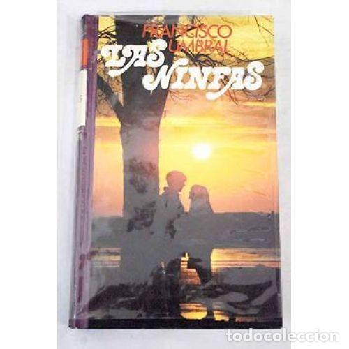 books: LAS NINFAS - UMBRAL, FRANCISCO (1935-2007), ,