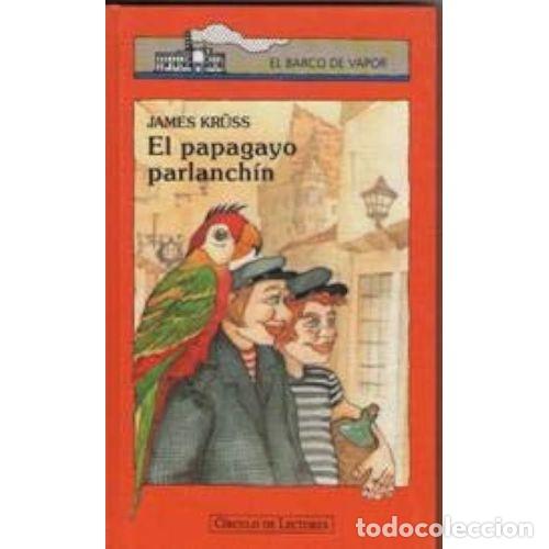 Livres: AL PAPAGAYO PARLANCH&Iacute;N - KR&Uuml;SS, JAMES