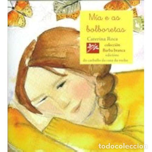 Livres: MIA E AS BOLBORETAS - CATERINA ROCA