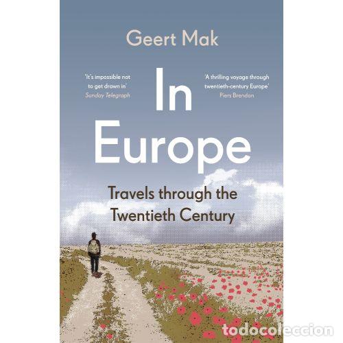 Livres: IN EUROPE: TRAVELS THROUGH THE TWENTIETH CENTURY - MAK, GEERT