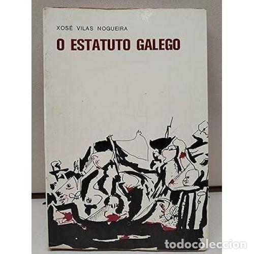 books: ESTATUTO GALEGO, O - VILAS NOGUEIRA, XOSE