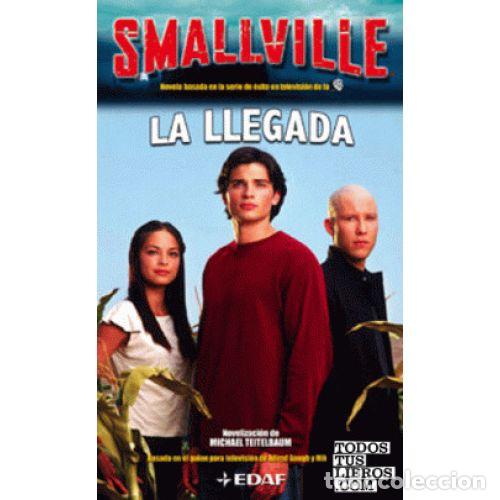 Libros: SMALLVILLE 1: LA LLEGADA - VARIOS