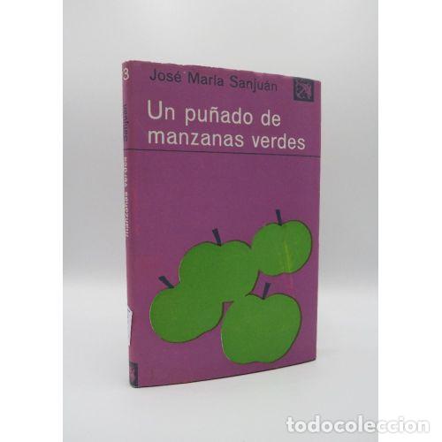 Livros em segunda m&atilde;o: UN PU&Ntilde;ADO DE MANZANAS VERDES - JOS&Eacute; MARIA SANJUAN