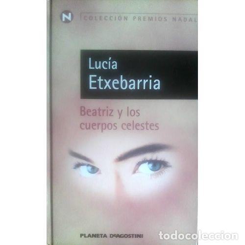 Livros em segunda m&atilde;o: BEATRIZ Y LOS CUERPOS CELESTES - LUC&Iacute;A ETXEBARRIA