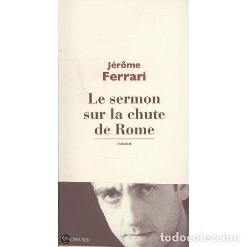 Livros em segunda m&atilde;o: LE SERMON SUR LA CHTE DE RIME - JEROME FERRARI