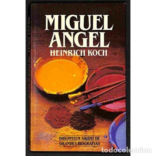 books: MIGUEL ANGEL - HEINRICH KOCH