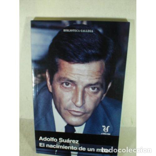 Libri di seconda mano: ADOLFO SUAREZ EL NACIMIENTO DE UN MITO
