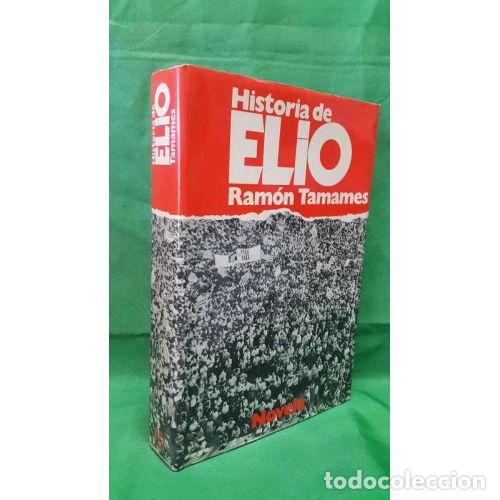 Livres: HISTORIA DE ELIO 9788432053597 - TAMAMES, RAM&Oacute;N (1933-), ,