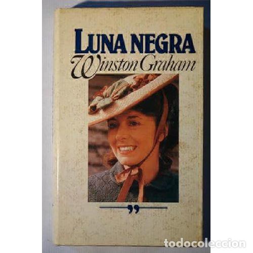 Libros: LUNA NEGRA - WINSTON GRAHAM
