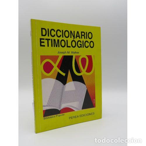 Livros em segunda m&atilde;o: DICCIONARIO ETIMOLOGICO - JOSEPH M. WALKER
