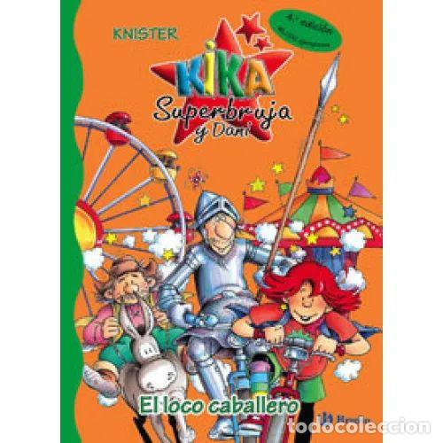 Livros em segunda m&atilde;o: KIKA SUPERBRUJA Y DANI - EL LOCO CABALLERO - KNISTER
