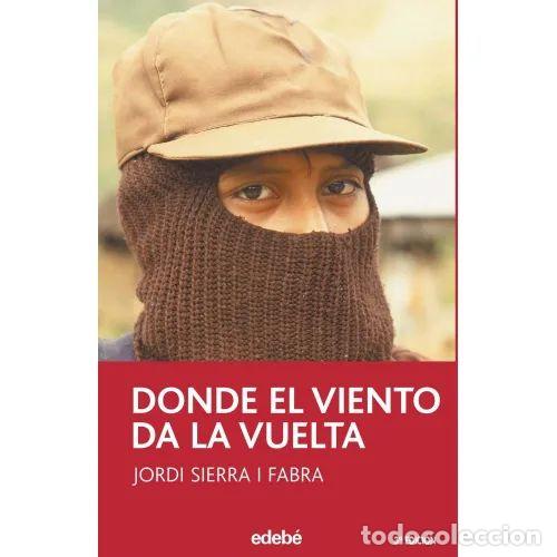 B&uuml;cher: DONDE EL VIENTO DA LA VUELTA - SIERRA I FABRA, JORDI