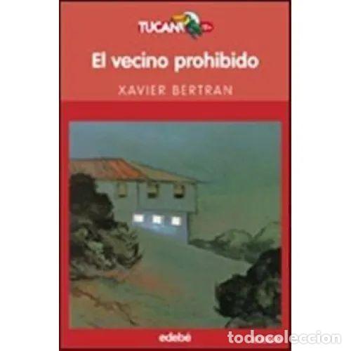Livros em segunda m&atilde;o: EL VECINO PROHIBIDO - BERTRAN I ALCALDE, XAVIER