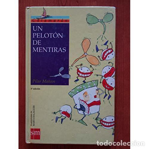 Livres: UN PELOTON DE MENTIRAS - MATEOS, PILAR