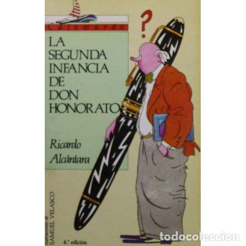 Livres: SEGUNDA INFANCIA DE DON HONORATO - ALC NTARA, RICARDO