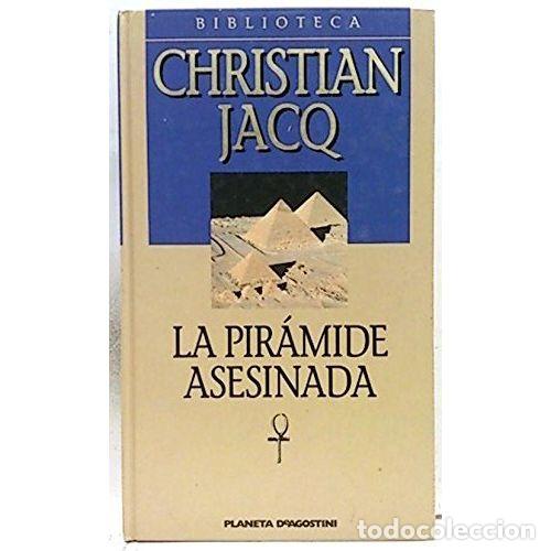 B&uuml;cher: LA PIR&Aacute;MIDE ASESINADA - JACQ, CHRISTIAN