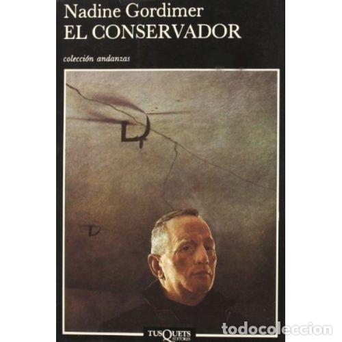 Libros: EL CONSERVADOR - GORDIMER, NADINE