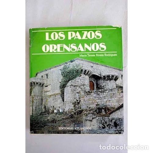 Libri di seconda mano: LOS PAZOS ORENSANOS - MARIA TERESA RIVERA RODRIGUEZ