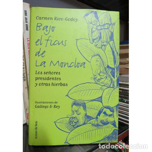 books: BAJO EL FICUS DE LA MONCLOA - RICO-GODOY, CARMEN
