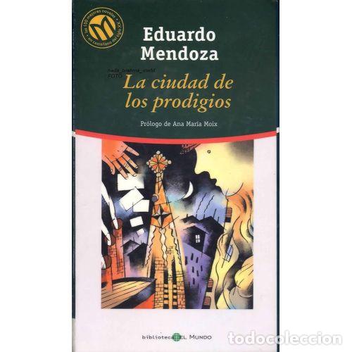 B&uuml;cher: LA CIUDAD DE LOS PRODIGIOS - EDUARDO MENDOZA