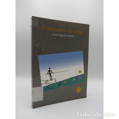 B&uuml;cher: O PESCADOR DE CANA - FUENTES CASTRO XOAN